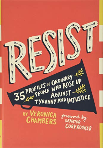 Stock image for Resist: 35 Profiles of Ordinary People Who Rose Up Against Tyranny and Injustice for sale by Gulf Coast Books