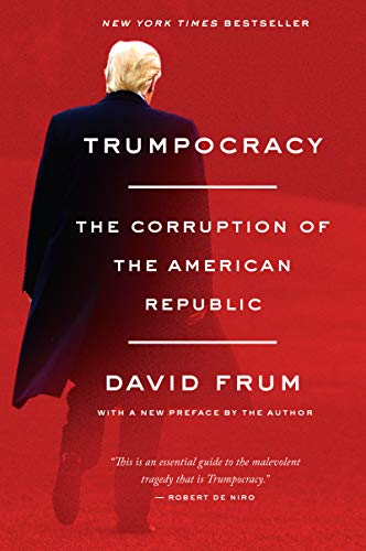 Stock image for Trumpocracy: The Corruption of the American Republic for sale by SecondSale