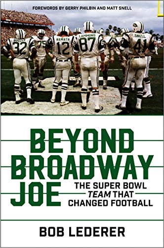 Stock image for Beyond Broadway Joe : The Super Bowl TEAM That Changed Football for sale by Better World Books