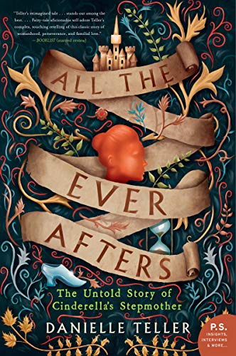 9780062798077: ALL EVER AFTERS: The Untold Story of Cinderella's Stepmother