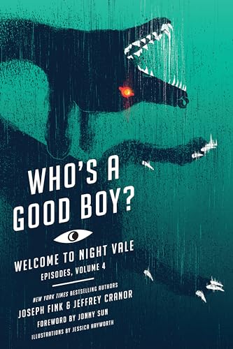 9780062798114: Who's a Good Boy?: Welcome to Night Vale Episodes, Vol. 4 (Welcome to Night Vale Episodes, 4)