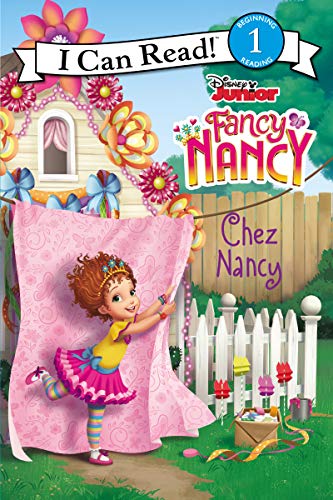 Stock image for Disney Junior Fancy Nancy: Chez Nancy (I Can Read for sale by Russell Books