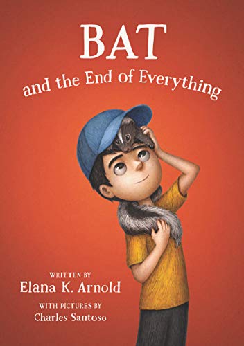 Imagen de archivo de Bat and the End of Everything (The Bat Series, 3) a la venta por Goodwill