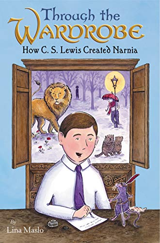 Imagen de archivo de Through the Wardrobe: How C. S. Lewis Created Narnia a la venta por Dream Books Co.
