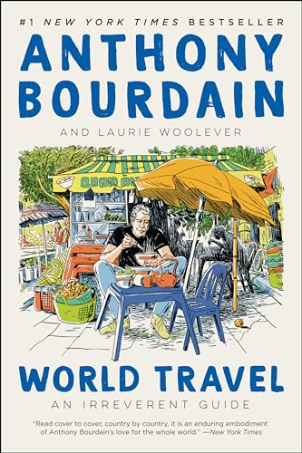Stock image for World Travel: An Irreverent Guide [Paperback] Bourdain, Anthony and Woolever, Laurie for sale by Lakeside Books