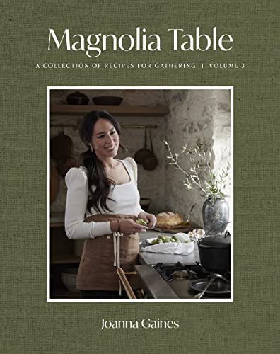 Stock image for Magnolia Table, Volume 3: A Collection of Recipes for Gathering for sale by Goodwill Books