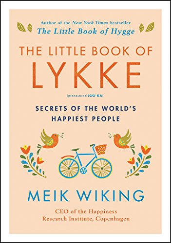 9780062820334: The Little Book of Lykke: Secrets of the World's Happiest People (Happiness Institute)