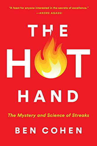 Beispielbild fr The Hot Hand: The Mystery and Science of Streaks zum Verkauf von SecondSale