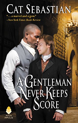 Stock image for A Gentleman Never Keeps Score: Seducing the Sedgwicks (Seducing the Sedgwicks, 2) for sale by Dream Books Co.