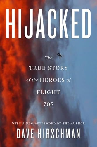 Beispielbild fr Hijacked: The True Story of the Heroes of Flight 705 zum Verkauf von HPB-Diamond