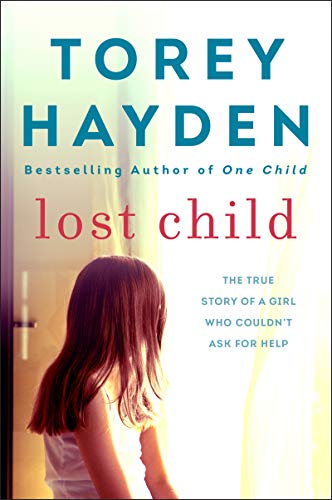 Stock image for Lost Child: The True Story of a Girl Who Couldn't Ask for Help for sale by Better World Books