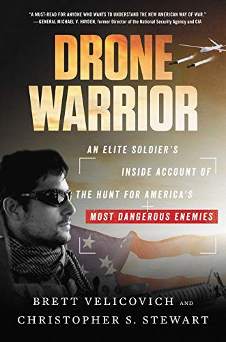 9780062836472: Drone Warrior: An Elite Soldier's Inside Account of the Hunt for America's Most Dangerous Enemies