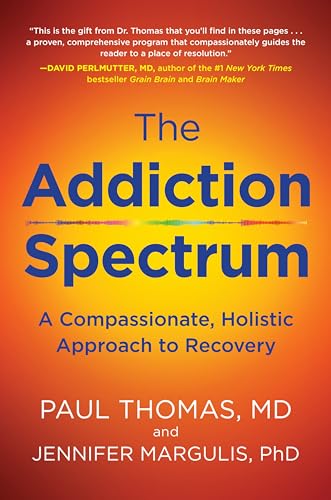 Stock image for Addiction Spectrum, The: A Compassionate, Holistic Approach to Recovery for sale by SecondSale
