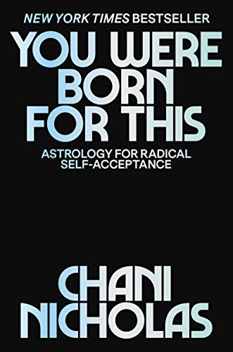 9780062840639: You Were Born for This: Astrology for Radical Self-Acceptance