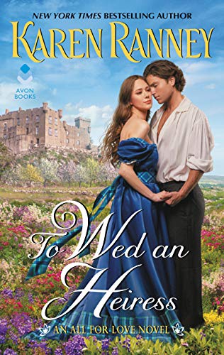 Beispielbild fr To Wed an Heiress: An All for Love Novel (All for Love Trilogy) zum Verkauf von BooksRun