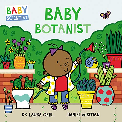 Stock image for Baby Botanist (Baby Scientist) for sale by SecondSale