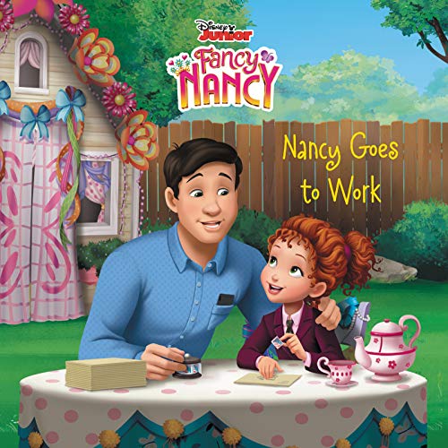 Stock image for Disney Junior Fancy Nancy: Nancy Goes to Work for sale by Better World Books