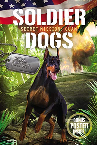 Imagen de archivo de Soldier Dogs #3: Secret Mission: Guam a la venta por SecondSale