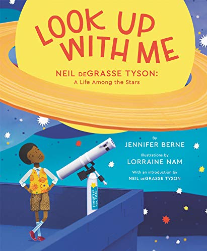 Beispielbild fr Look up with Me : Neil DeGrasse Tyson: a Life among the Stars zum Verkauf von Better World Books