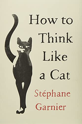 Beispielbild fr How to Think Like a Cat zum Verkauf von ZBK Books