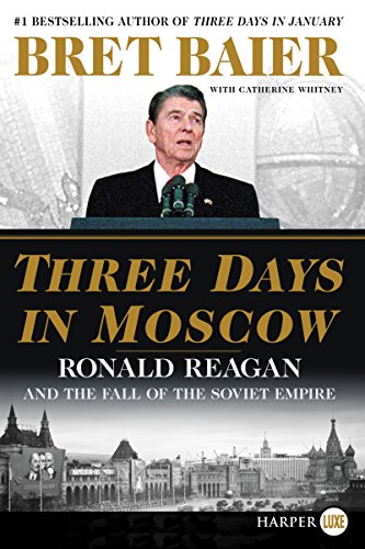 Stock image for Three Days in Moscow : Ronald Reagan and the Fall of the Soviet Empire for sale by Better World Books: West
