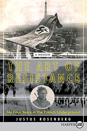 Beispielbild fr The Art of Resistance : My Four Years in the French Underground: a Memoir zum Verkauf von Better World Books