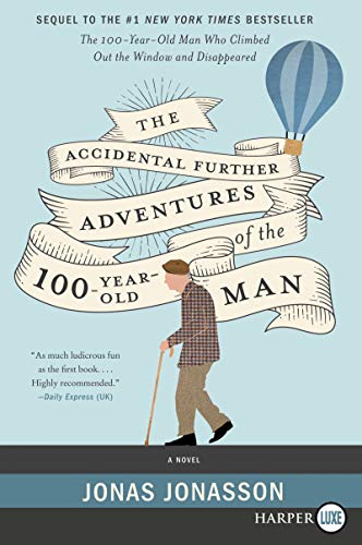 Beispielbild fr The Accidental Further Adventures of the Hundred-Year-Old Man : A Novel zum Verkauf von Better World Books