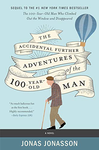 Beispielbild fr The Accidental Further Adventures of the Hundred-Year-Old Man zum Verkauf von ThriftBooks-Atlanta