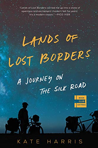 Stock image for Lands of Lost Borders: A Journey on the Silk Road for sale by Heroes Akimbo Ltd T/A AproposBooks&Comics