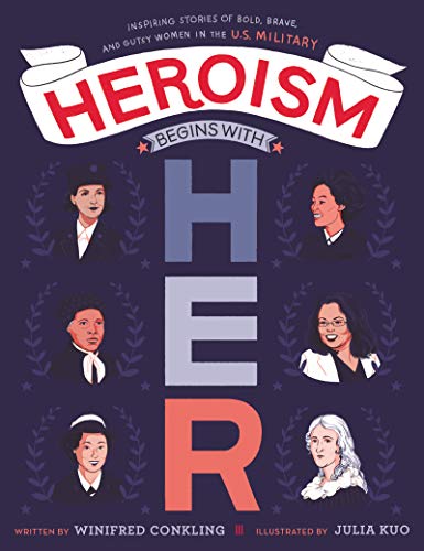 9780062847416: Heroism Begins with Her: Inspiring Stories of Bold, Brave, and Gutsy Women in the U.S. Military