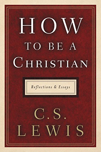 Imagen de archivo de How to Be a Christian: Reflections and Essays a la venta por SecondSale