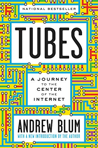 9780062850300: Tubes: A Journey to the Center of the Internet: A Journey to the Center of the Internet with a New Introduction by the Author