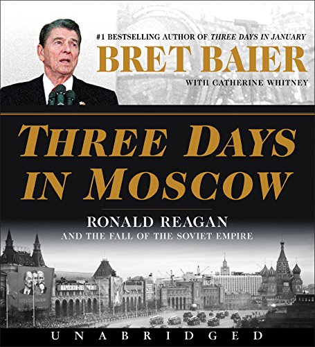 Stock image for Three Days in Moscow CD: Ronald Reagan and the Fall of the Soviet Empire (Three Days Series) for sale by SecondSale