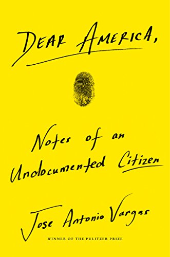 Stock image for Dear America: Notes of an Undocumented Citizen for sale by Virginia Martin, aka bookwitch