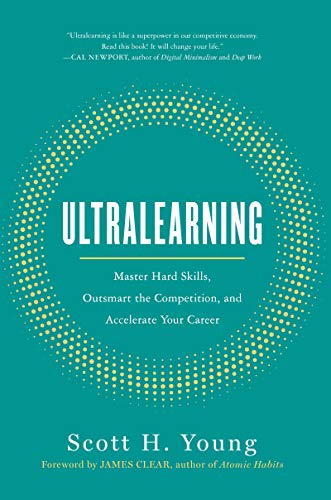 Beispielbild fr Ultralearning: Master Hard Skills, Outsmart the Competition, and Accelerate Your Career zum Verkauf von Bookmans