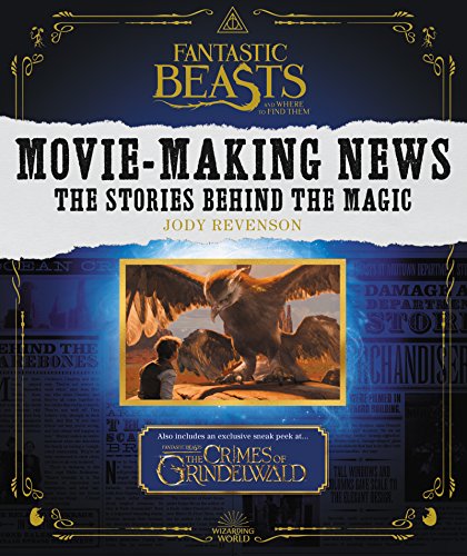 Imagen de archivo de Fantastic Beasts and Where to Find Them: Movie-Making News : The Stories Behind the Magic a la venta por Better World Books