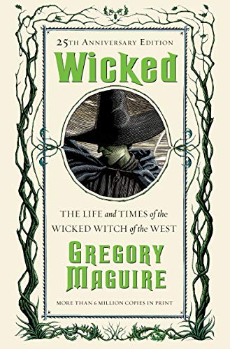 Imagen de archivo de Wicked: The Life and Times of the Wicked Witch of the West (The Wicked Years - 25th Anniversary Edition) a la venta por BookOutlet