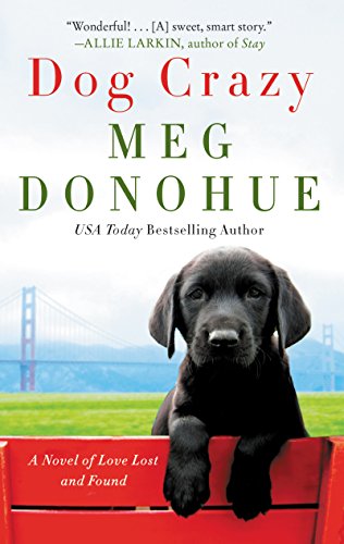 9780062853226: Dog Crazy: A Novel of Love Lost and Found