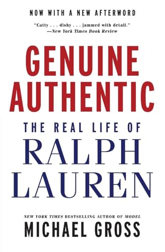 Stock image for Genuine Authentic: The Real Life of Ralph Lauren for sale by Bellwetherbooks