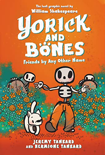 Stock image for Yorick and Bones: Friends by Any Other Name for sale by Better World Books: West