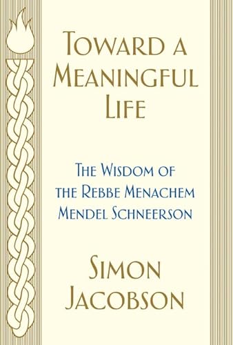 9780062856975: Toward a Meaningful Life: The Wisdom of the Rebbe Menachem Mendel Schneerson