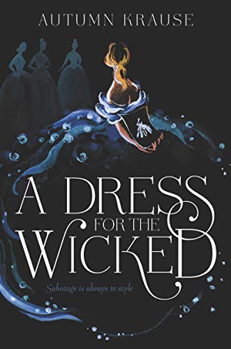 Beispielbild fr A Dress for the Wicked zum Verkauf von Better World Books