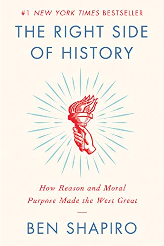 Beispielbild fr The Right Side of History: How Reason and Moral Purpose Made the West Great zum Verkauf von ZBK Books