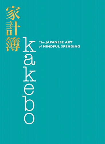 Imagen de archivo de Kakebo: The Japanese Art of Mindful Spending a la venta por PBShop.store US