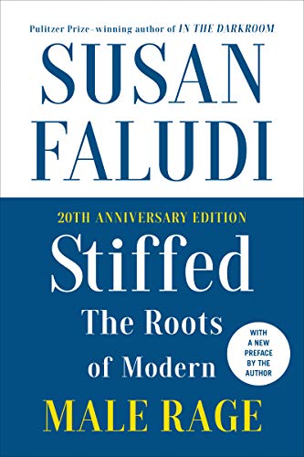 Beispielbild fr Stiffed 20th Anniversary Edition : The Roots of Modern Male Rage zum Verkauf von Better World Books