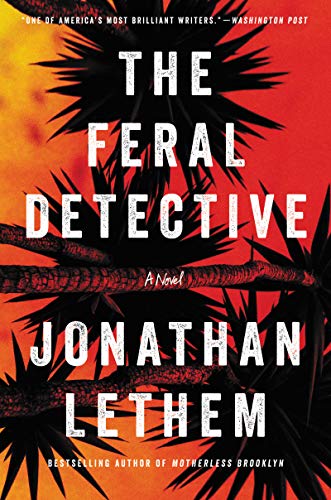 Beispielbild fr The Feral Detective: A Novel zum Verkauf von Gulf Coast Books