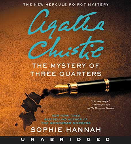 Stock image for The Mystery of Three Quarters CD: The New Hercule Poirot Mystery (Hercule Poirot Mysteries) for sale by Dream Books Co.
