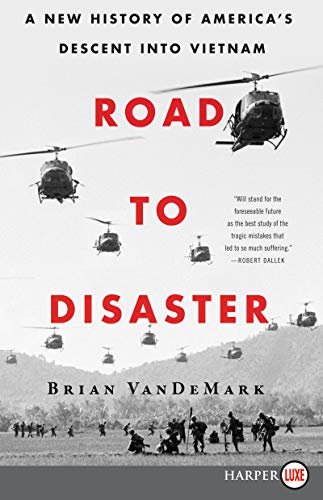 Imagen de archivo de Road to Disaster: A New History of America's Descent into Vietnam a la venta por HPB-Diamond