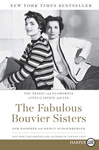 Beispielbild fr The Fabulous Bouvier Sisters: The Tragic and Glamorous Lives of Jackie and Lee zum Verkauf von Bookmonger.Ltd
