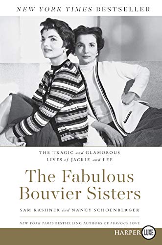 Imagen de archivo de The Fabulous Bouvier Sisters : The Tragic and Glamorous Lives of Jackie and Lee a la venta por Better World Books